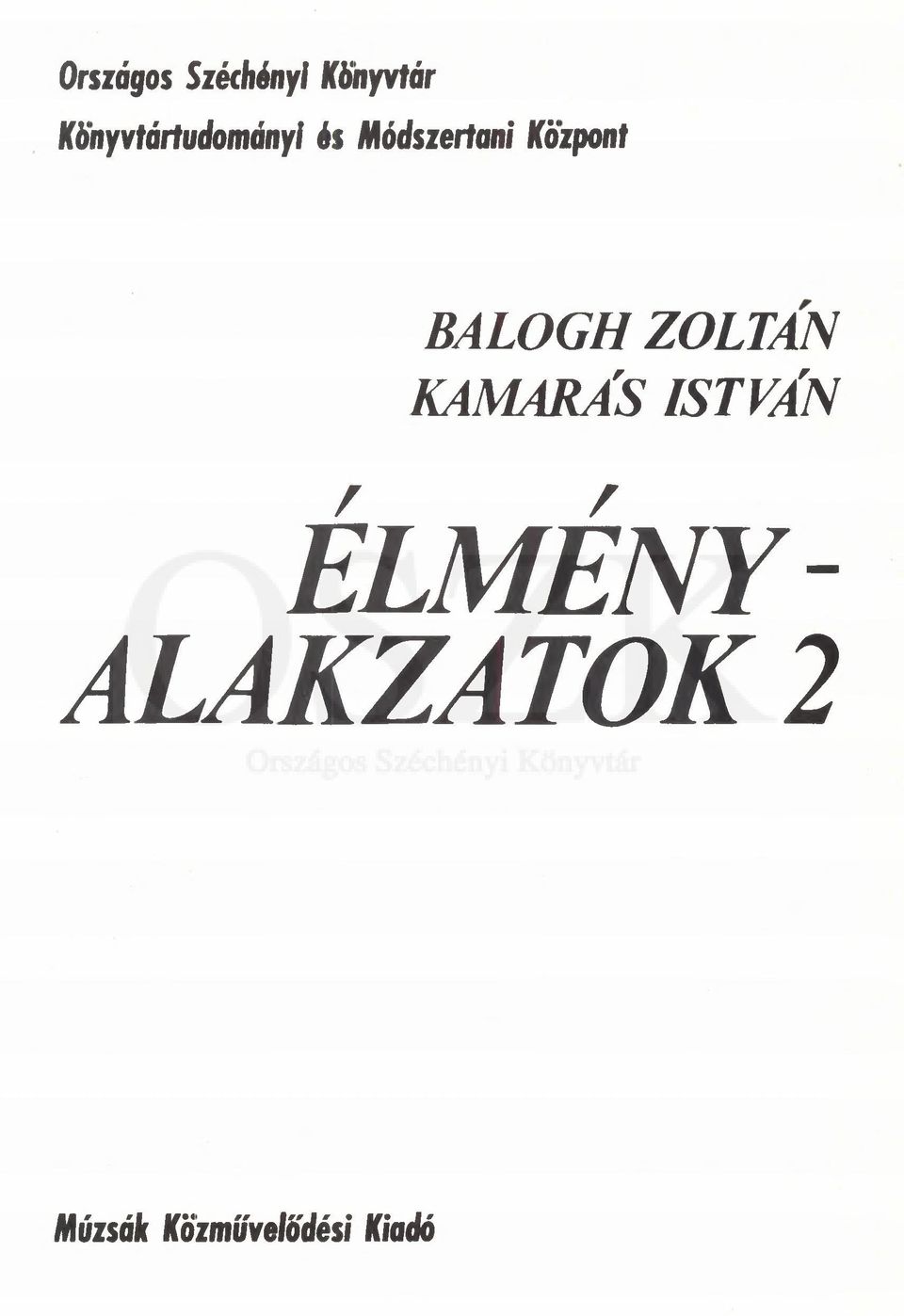 Központ BALOGH ZOLTÁN KAMARÁS ISTVÁN