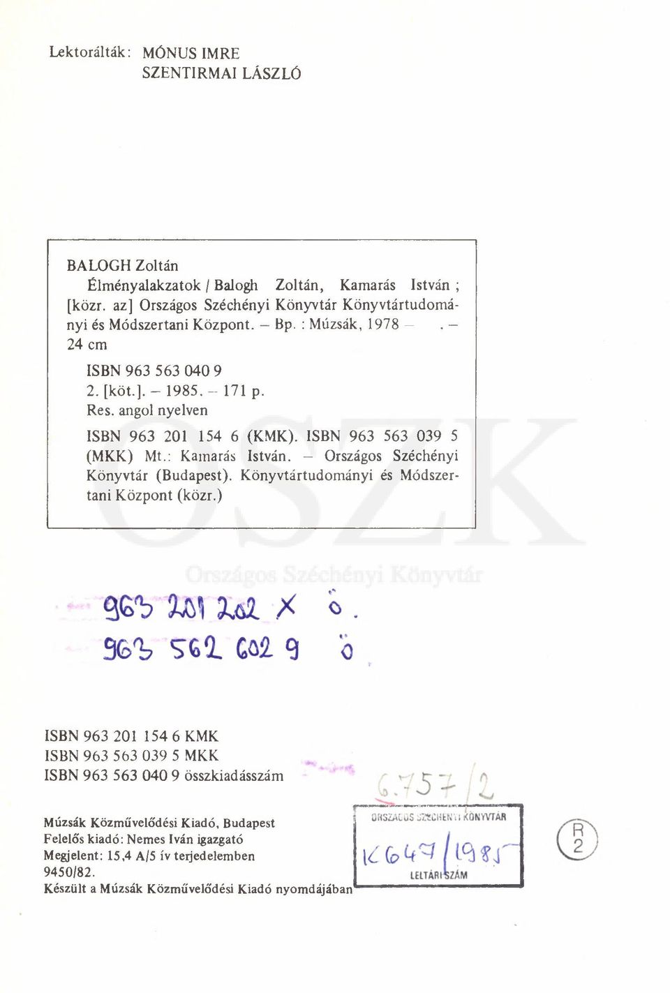 angol nyelven ISBN 963 201 154 6 (KMK). ISBN 963 563 039 5 (MKK) Mt.: Kamarás István. - Országos Széchényi Könyvtár (Budapest).