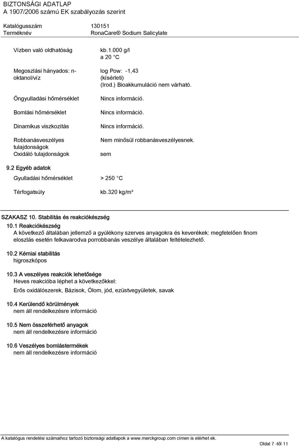 320 kg/m³ SZAKASZ 10. Stabilitás és reakciókészség 10.