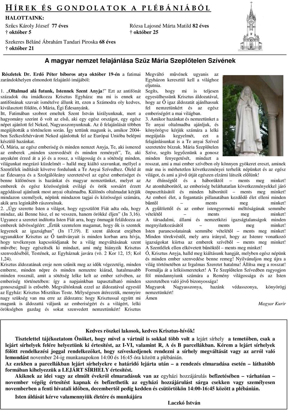 Oltalmad alá futunk, Istennek Szent Anyja!