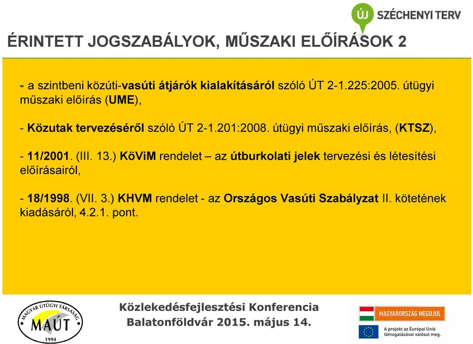 útügyi műszaki előírás, (KTSZ), - 11/2001. (III. 13.