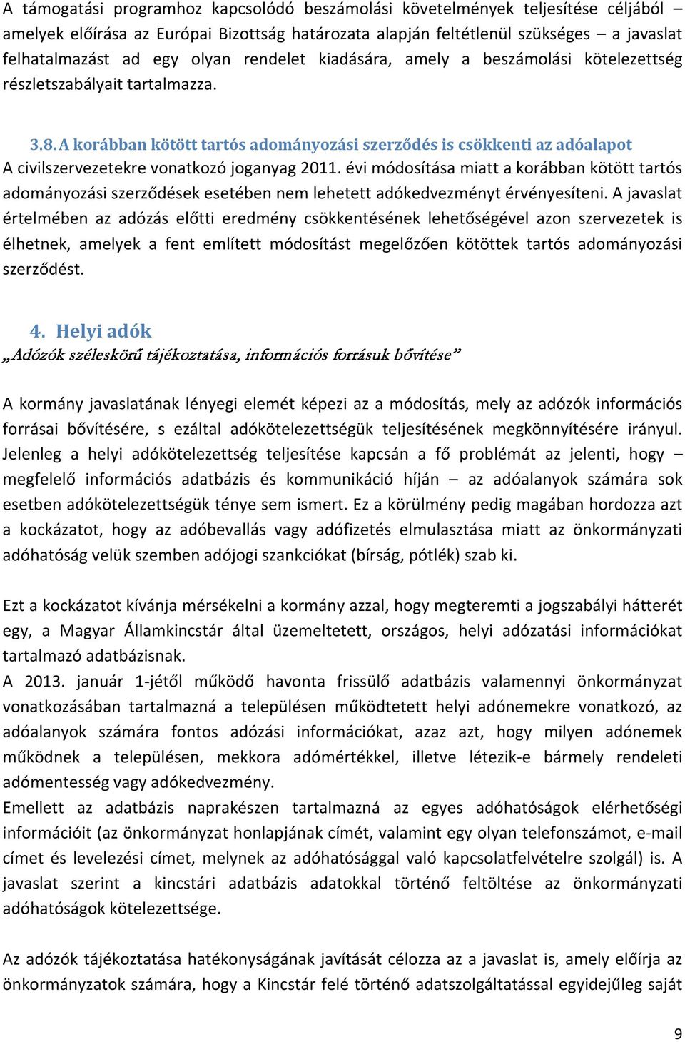 A korábban kötött tartós adományozási szerződés is csökkenti az adóalapot A civilszervezetekre vonatkozó joganyag 2011.