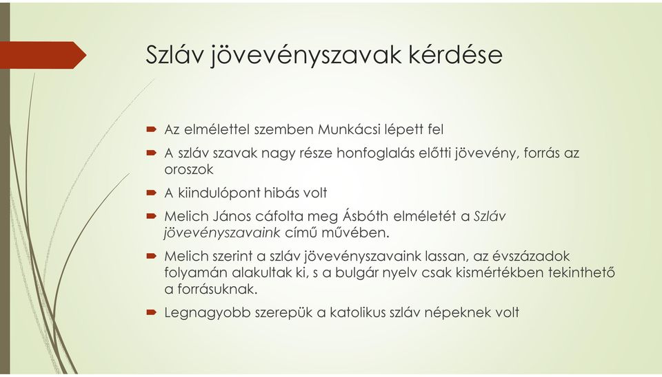 jövevényszavaink című művében.