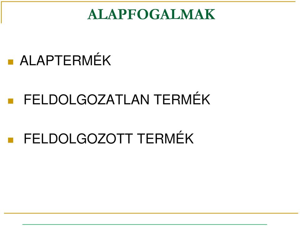FELDOLGOZATLAN
