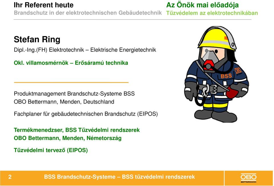villamosmérnök Erősáramú technika Produktmanagement Brandschutz-Systeme BSS OBO Bettermann, Menden, Deutschland