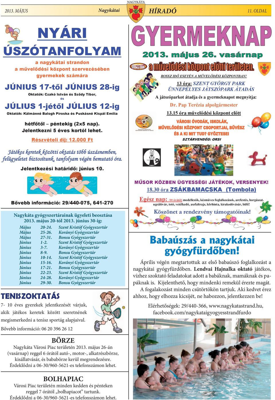 Oktatók: Kálmánné Balogh Piroska és Puskásné Kispál Emília ROSSZ IDŐ ESETÉN A MŰVELŐDÉSI KÖZPONTBAN!