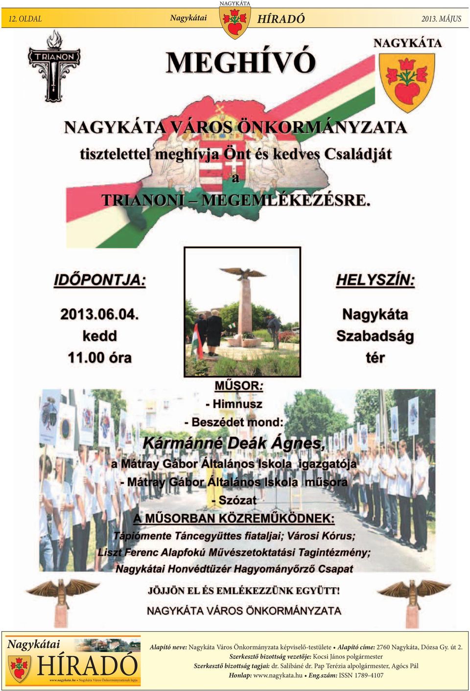 képviselő-testülete Alapító címe: 2760 Nagykáta, Dózsa Gy. út 2.