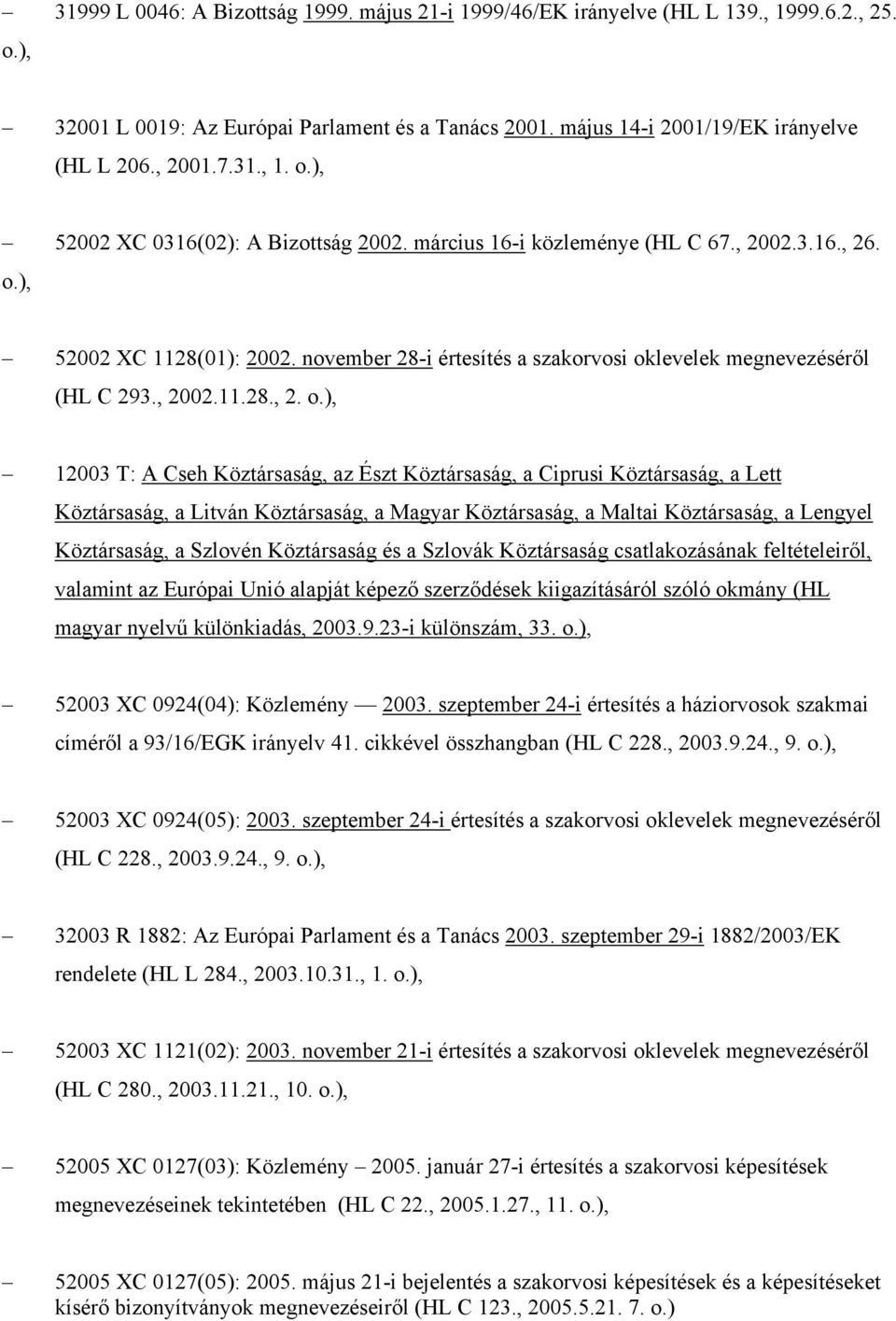 november 28-i értesítés a szakorvosi ok