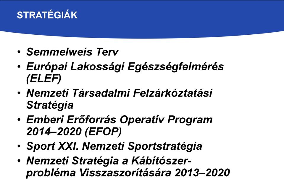 Erőforrás Operatív Program 2014 2020 (EFOP) Sport XXI.
