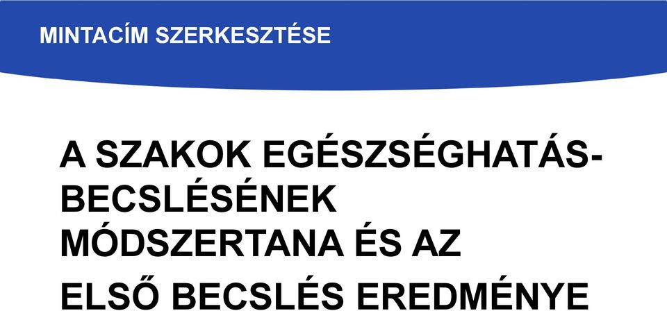 BECSLÉSÉNEK MÓDSZERTANA