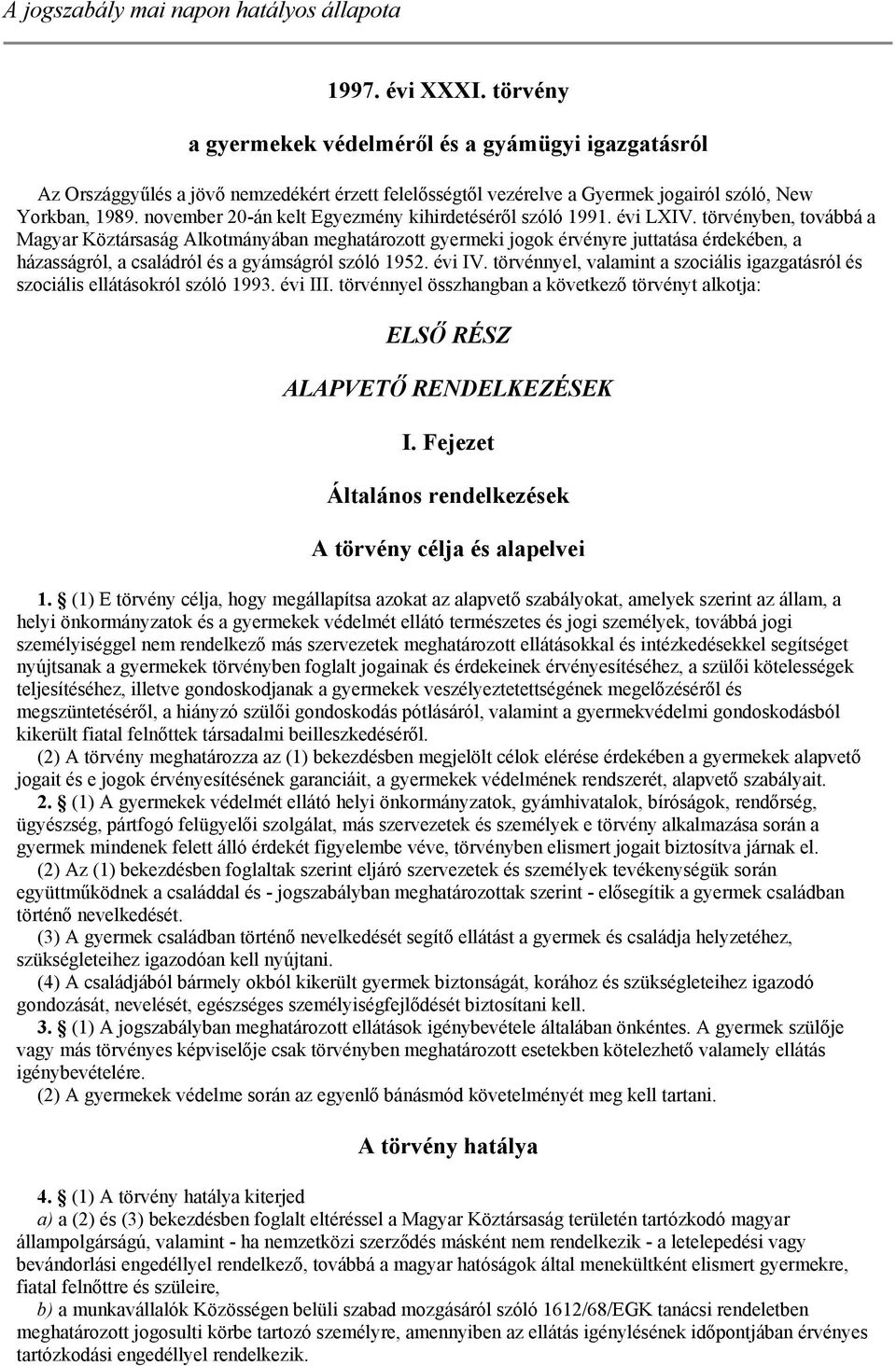 november 20-án kelt Egyezmény kihirdetéséről szóló 1991. évi LXIV.