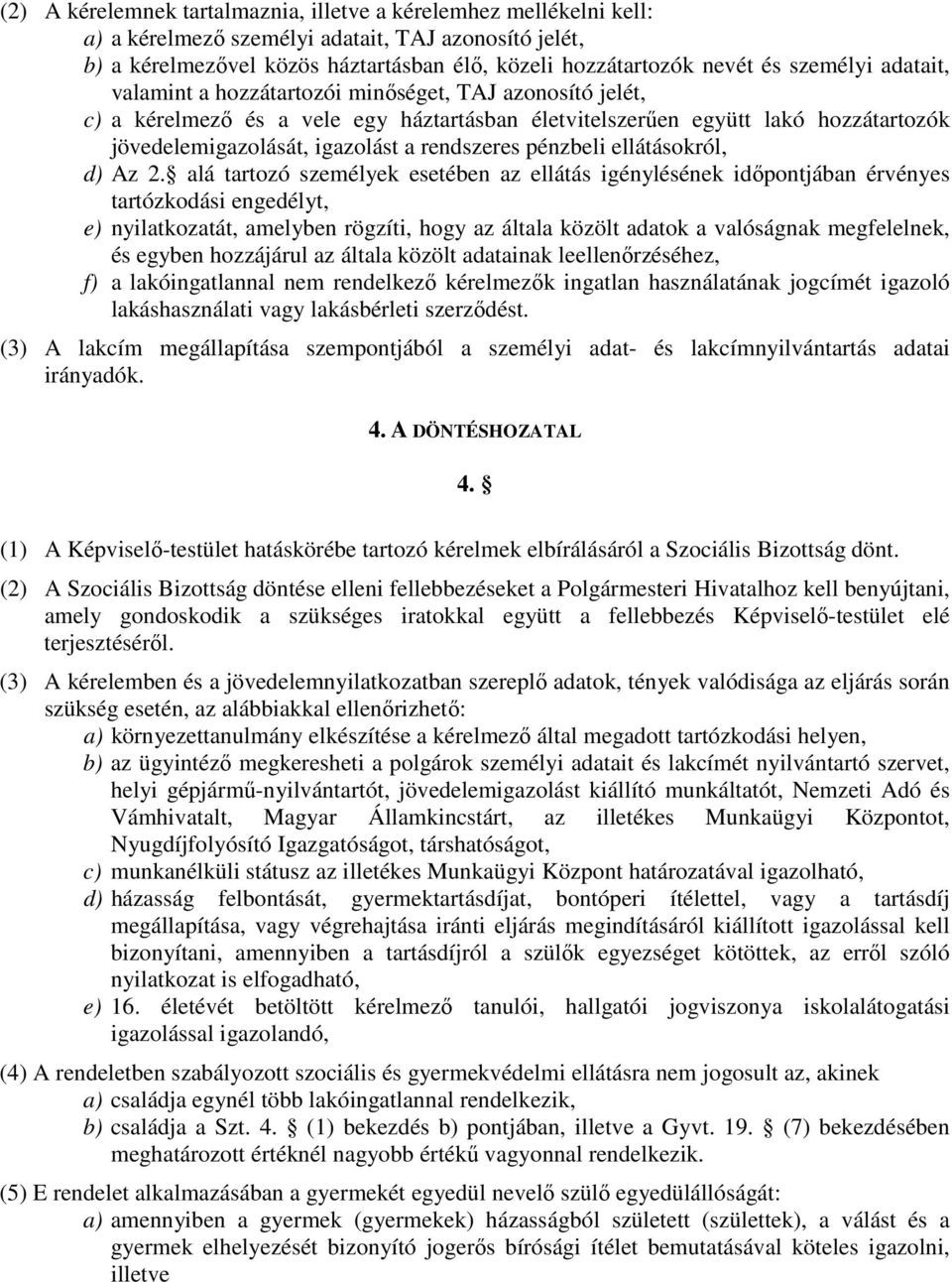rendszeres pénzbeli ellátásokról, d) Az 2.