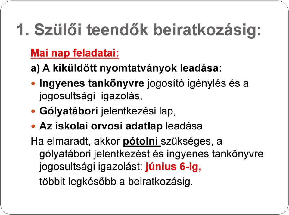 lap, Az iskolai orvosi adatlap leadása.