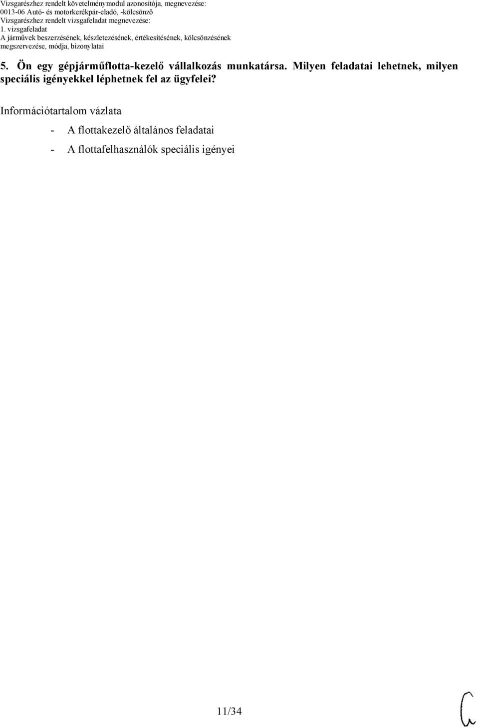 léphetnek fel az ügyfelei?
