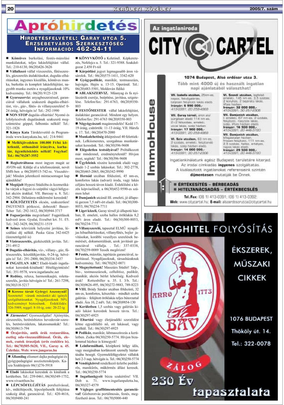 nagyobb munka esetén a nyugdíjasoknak 10% kedvezmény. Tel.: 06(20) 9125-128 Gyorsszerviz: anyagbeszerzéssel, garanciával vállalunk szakszerű dugulás-elhárítást, víz-, gáz-, fűtés- és villanyszerelést!