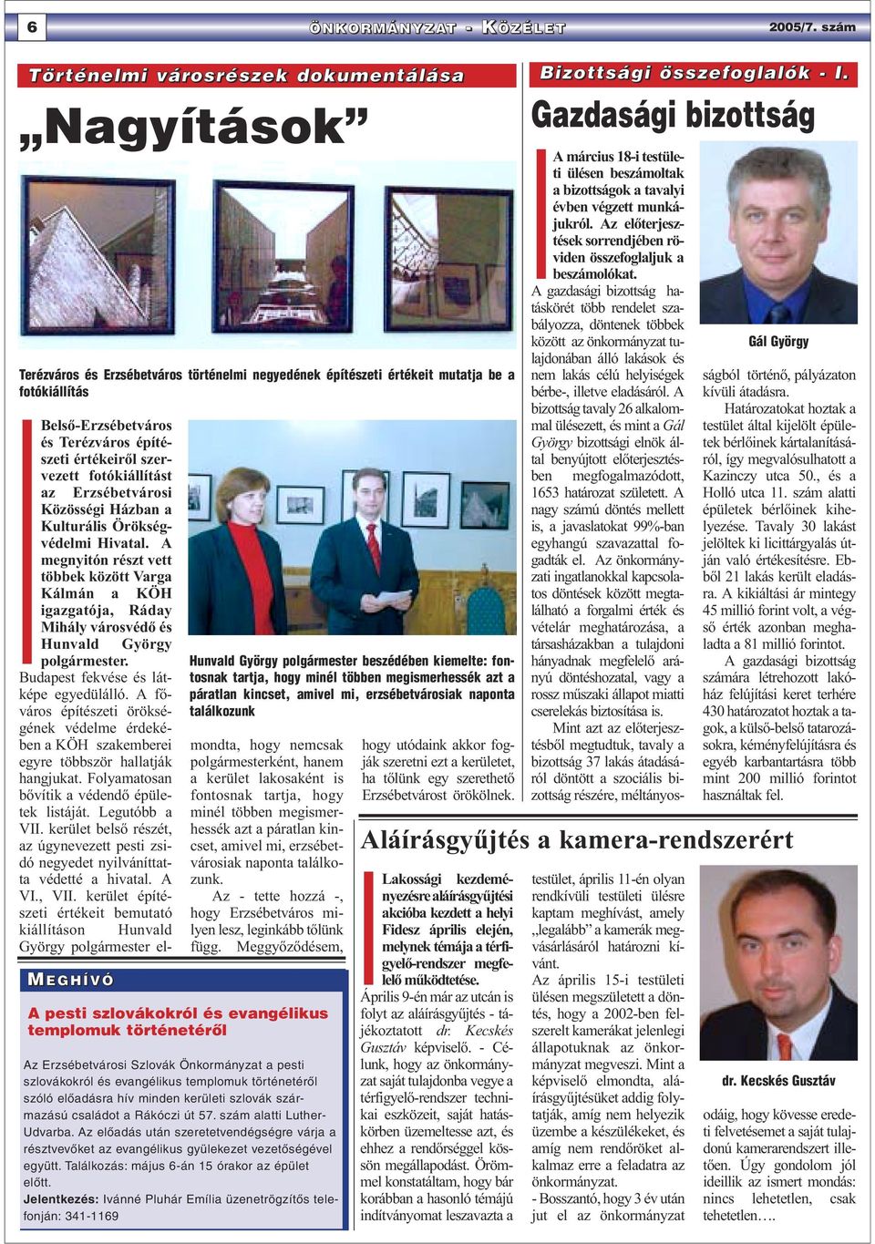 építészeti értékeiről szervezett fotókiállítást az Erzsébetvárosi Közösségi Házban a Kulturális Örökségvédelmi Hivatal.