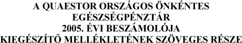 2005. ÉVI BESZÁMOLÓJA