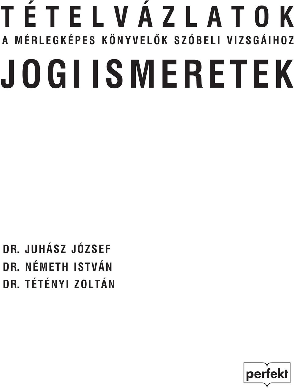 JOGI ISMERETEK DR.