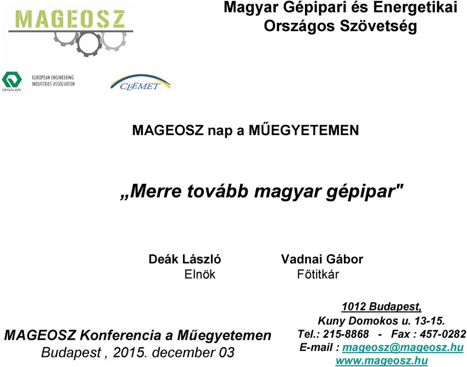 Főtitkár a Műegyetemen Budapest, 2015.