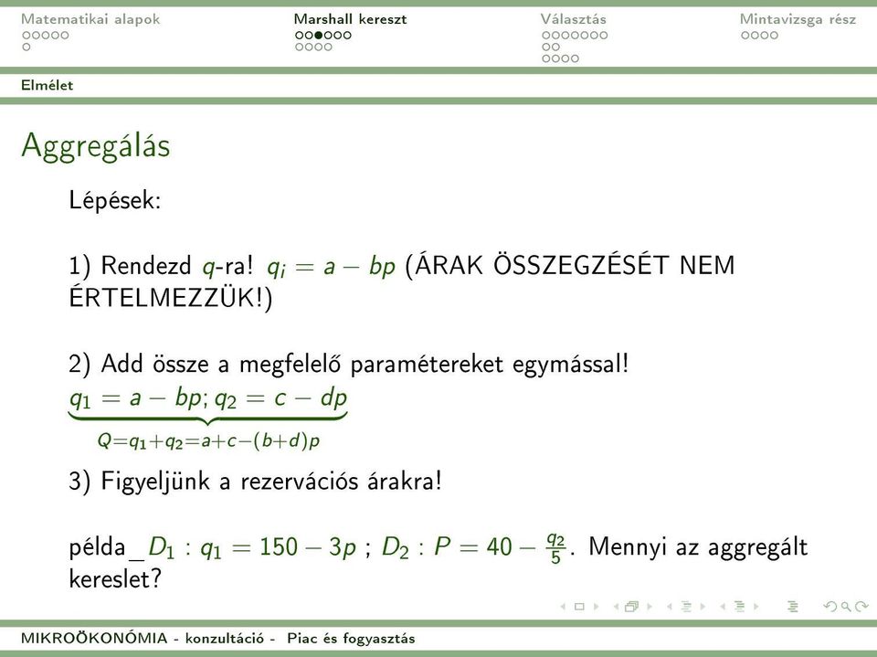 ) 2) Add össze a megfelel paramétereket egymással!