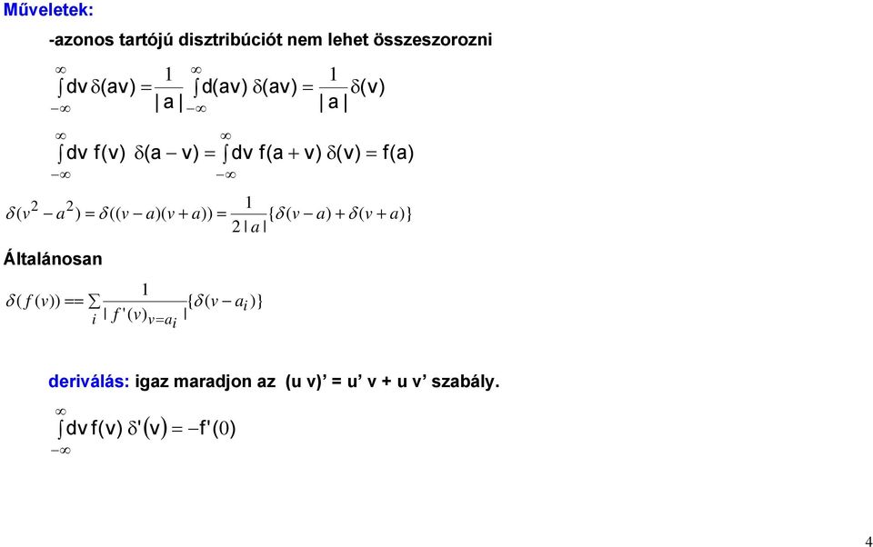 a)) { ( v a) ( v a)} 2 a Általánosan ( f ( v)) { ( v ai )} i f '( v) va i