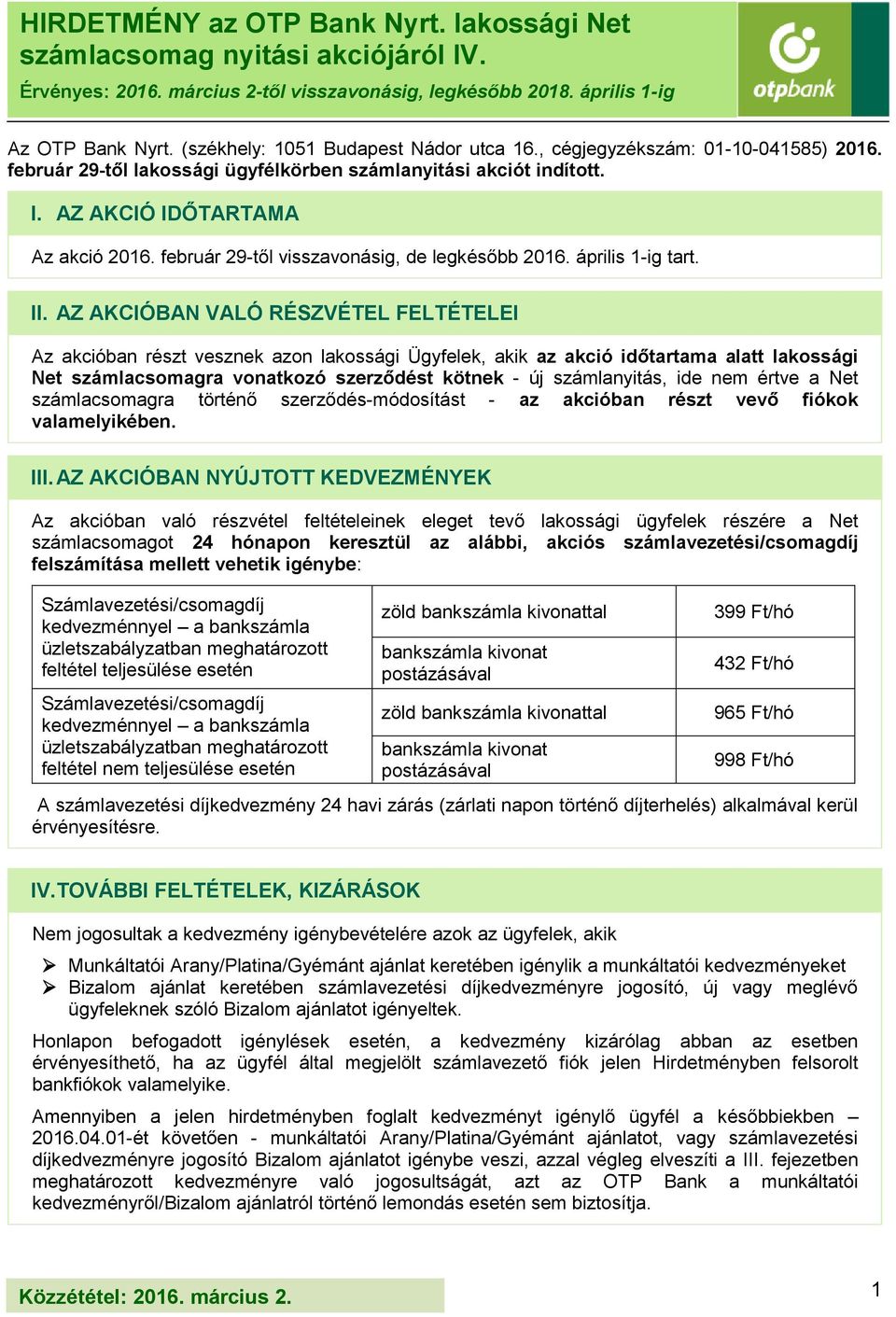 HIRDETMÉNY az OTP Bank Nyrt. lakossági Net számlacsomag nyitási akciójáról  IV. - PDF Ingyenes letöltés