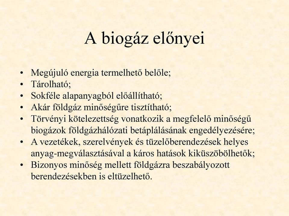 földgázhálózati betáplálásának engedélyezésére; A vezetékek, szerelvények és tüzelőberendezések helyes