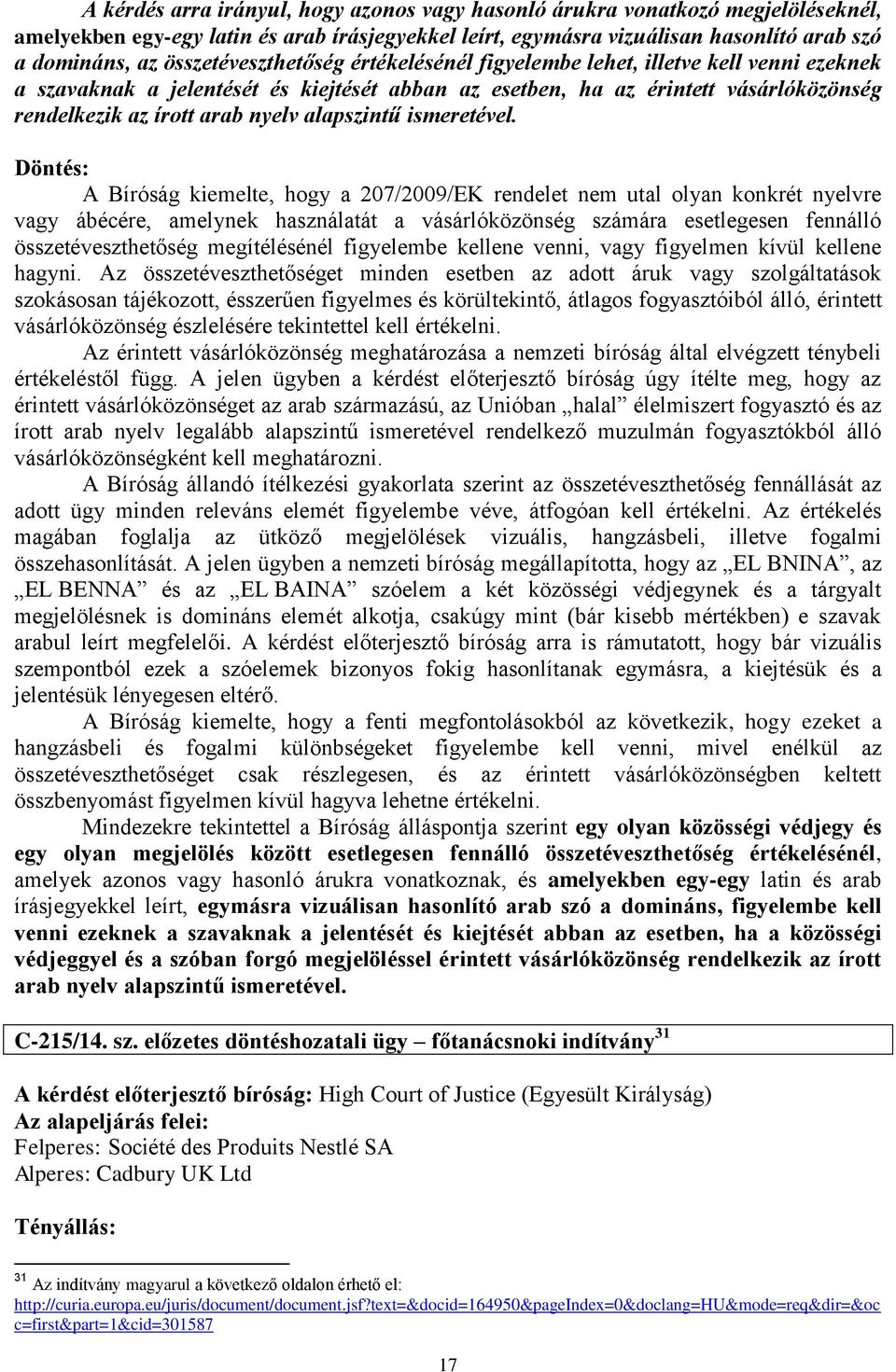 alapszintű ismeretével.