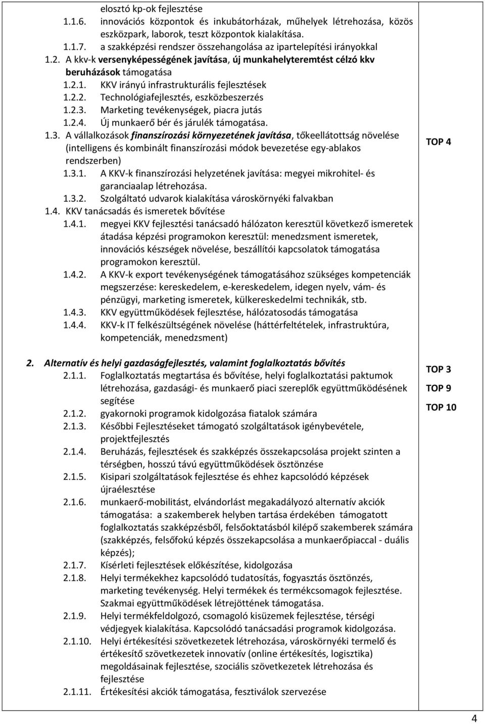 2.2. Technológiafejlesztés, eszközbeszerzés 1.2.3.