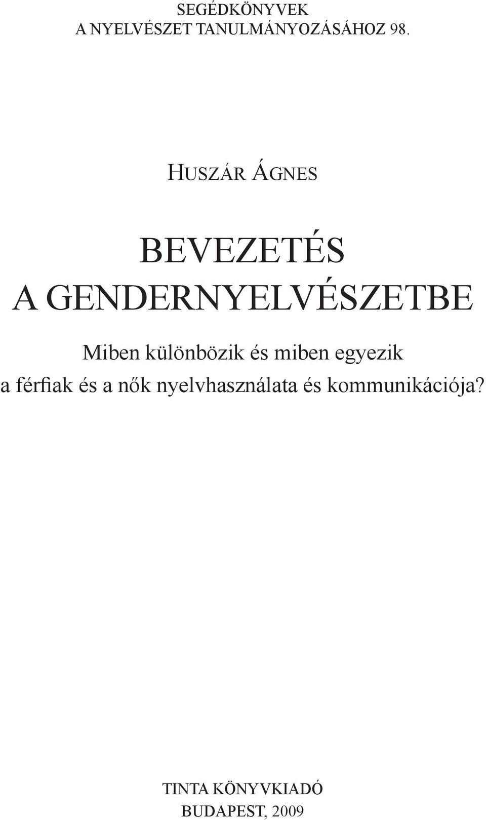 különbözik és miben egyezik a férfiak és a nők