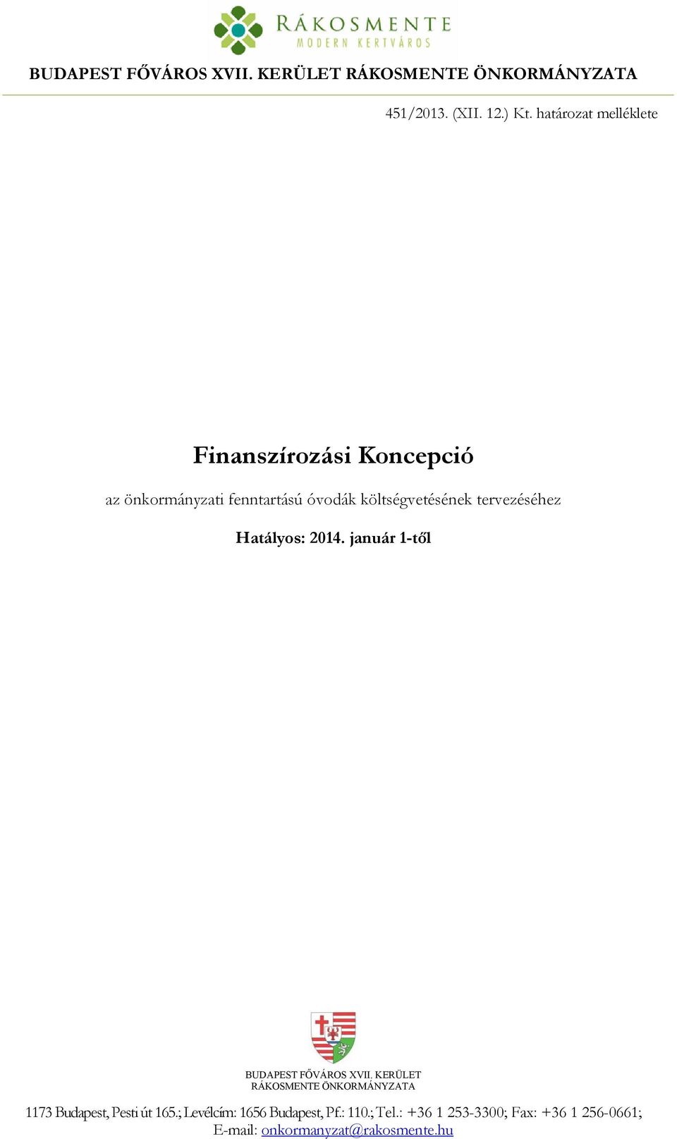 tervezéséhez Hatályos: 2014. január 1-től BUDAPEST FŐVÁROS XVII.