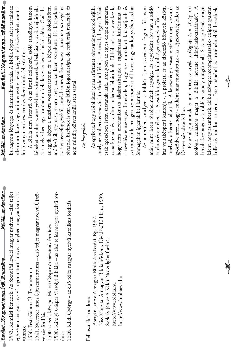 Károlyi Gáspár Vizsolyi Bibliája az első teljes magyar nyelvű fordítás 1626.