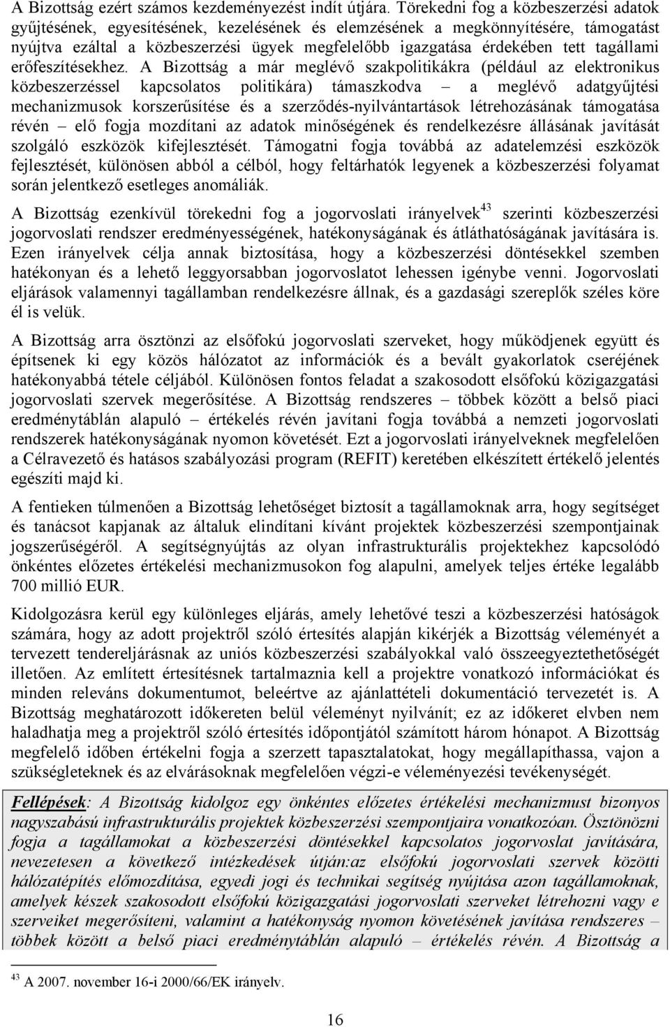 tagállami erőfeszítésekhez.