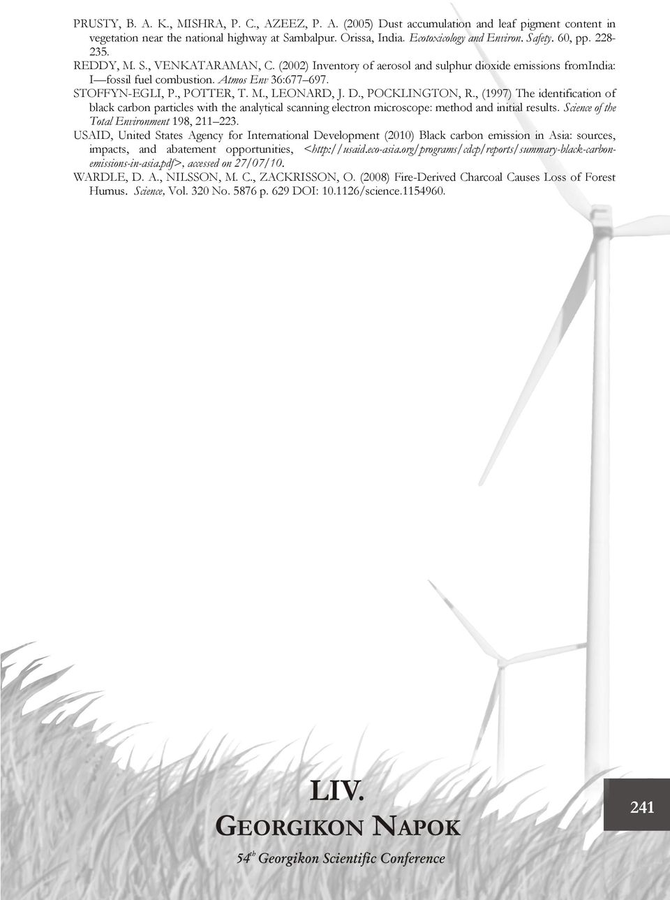 D., POCKLINGTON, R., (1997) The identification of black carbon particles with the analytical scanning electron microscope: method and initial results. Science of the Total Environment 198, 211 223.