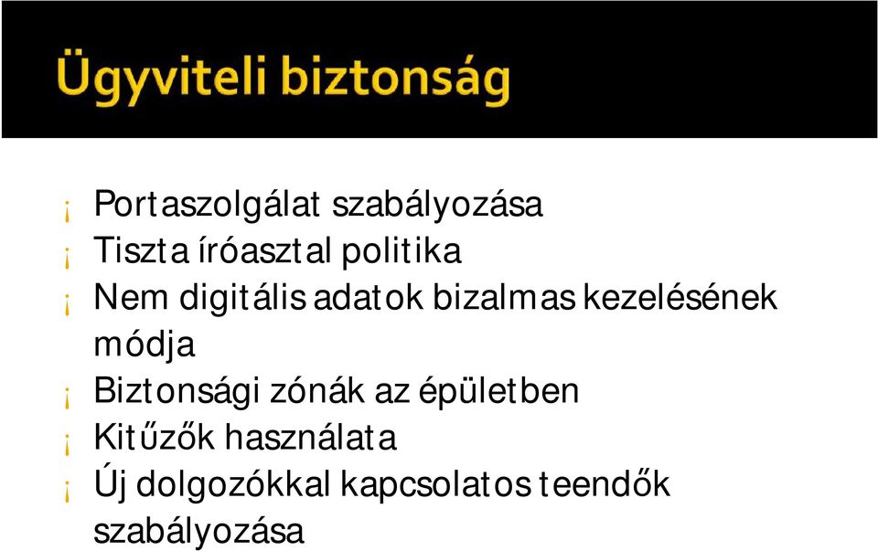 kezelésének módja Biztonsági zónák az épületben
