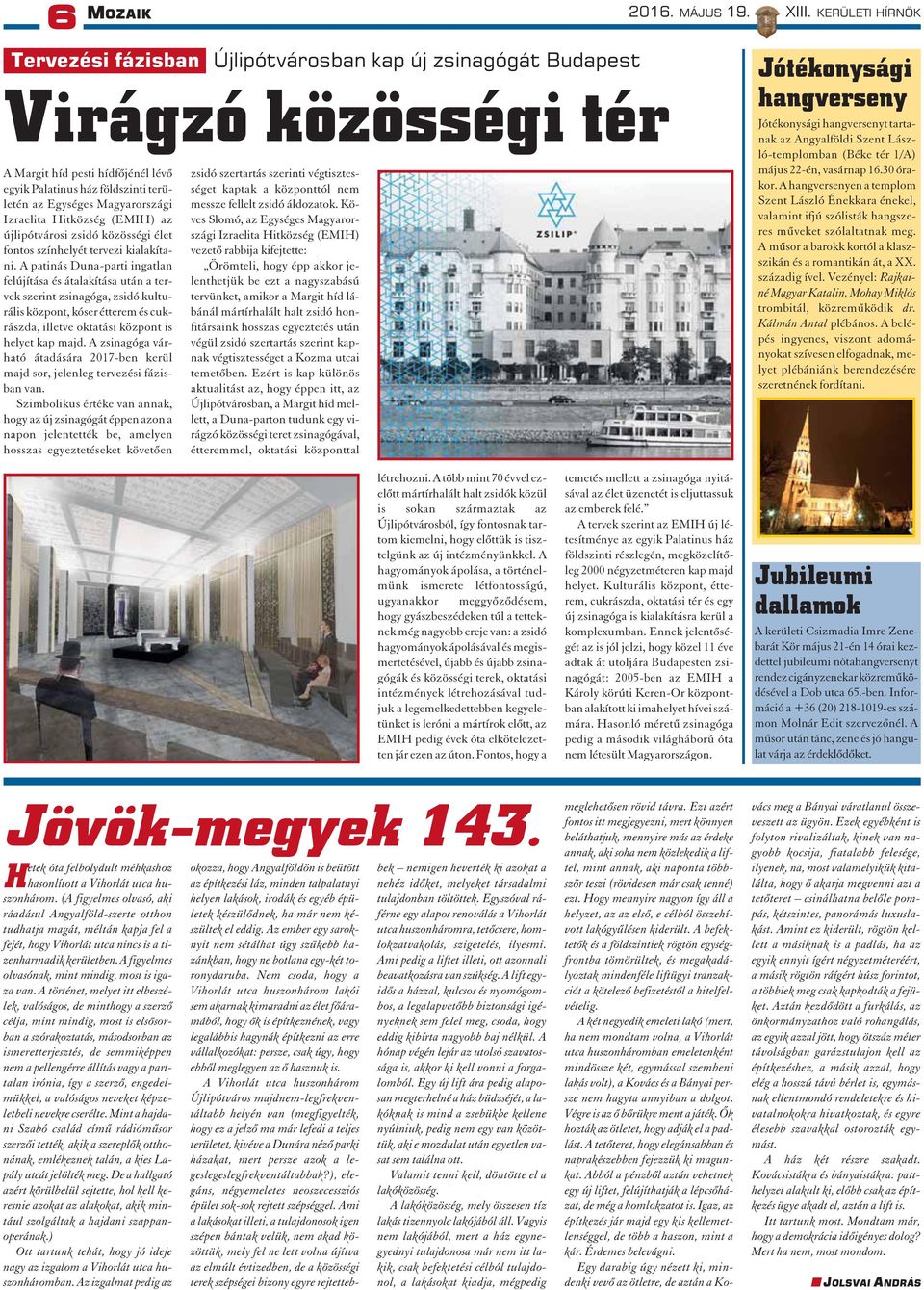 Magyarországi Izraelita Hitközség (EMIH) az újlipótvárosi zsidó közösségi élet fontos színhelyét tervezi kialakítani.