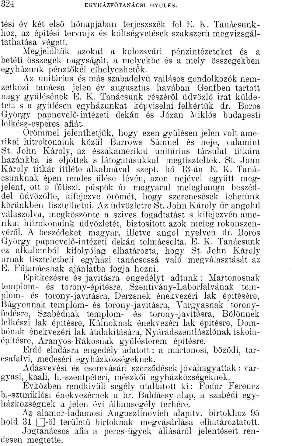 Az unitárius és más szabadelvű vallásos gondolkozók nemzetközi tanácsa jelen év augusztus havában Genfben tartott nagy gyűlésének E. K.