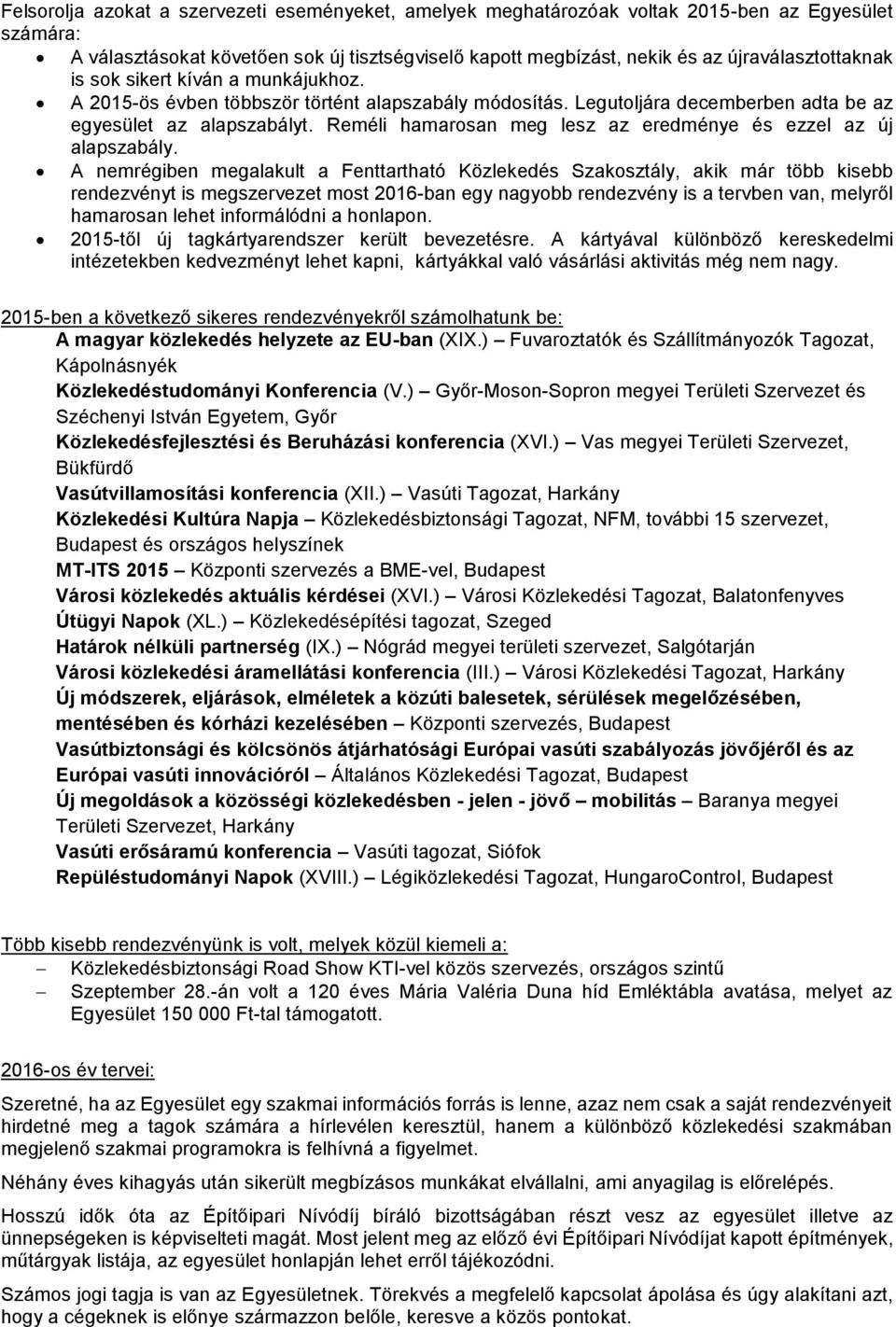 Reméli hamarosan meg lesz az eredménye és ezzel az új alapszabály.
