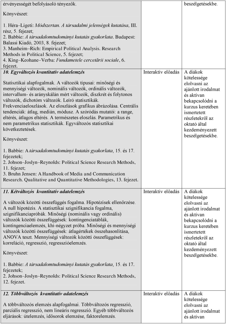 fejezet. 10. Egyváltozós kvantitatív adatelemzés Statisztikai alapfogalmak.