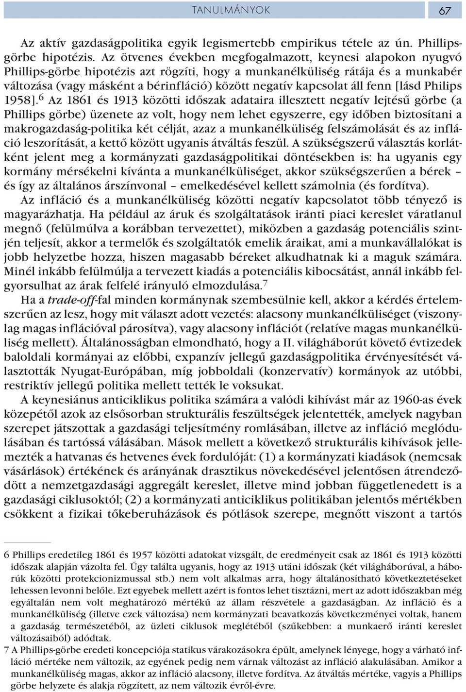 kapcsolat áll fenn [lásd Philips 1958].