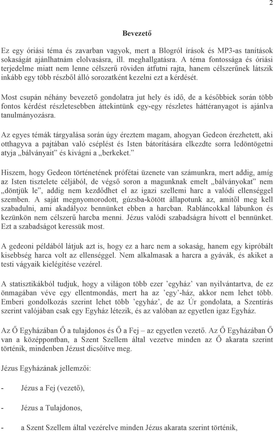 Régi vagy új tömlő? Tartalomjegyzék. Bevezető. Egyetemes Egyház és helyi  gyülekezetek, A gyülekezet elhívása és működése, - PDF Free Download