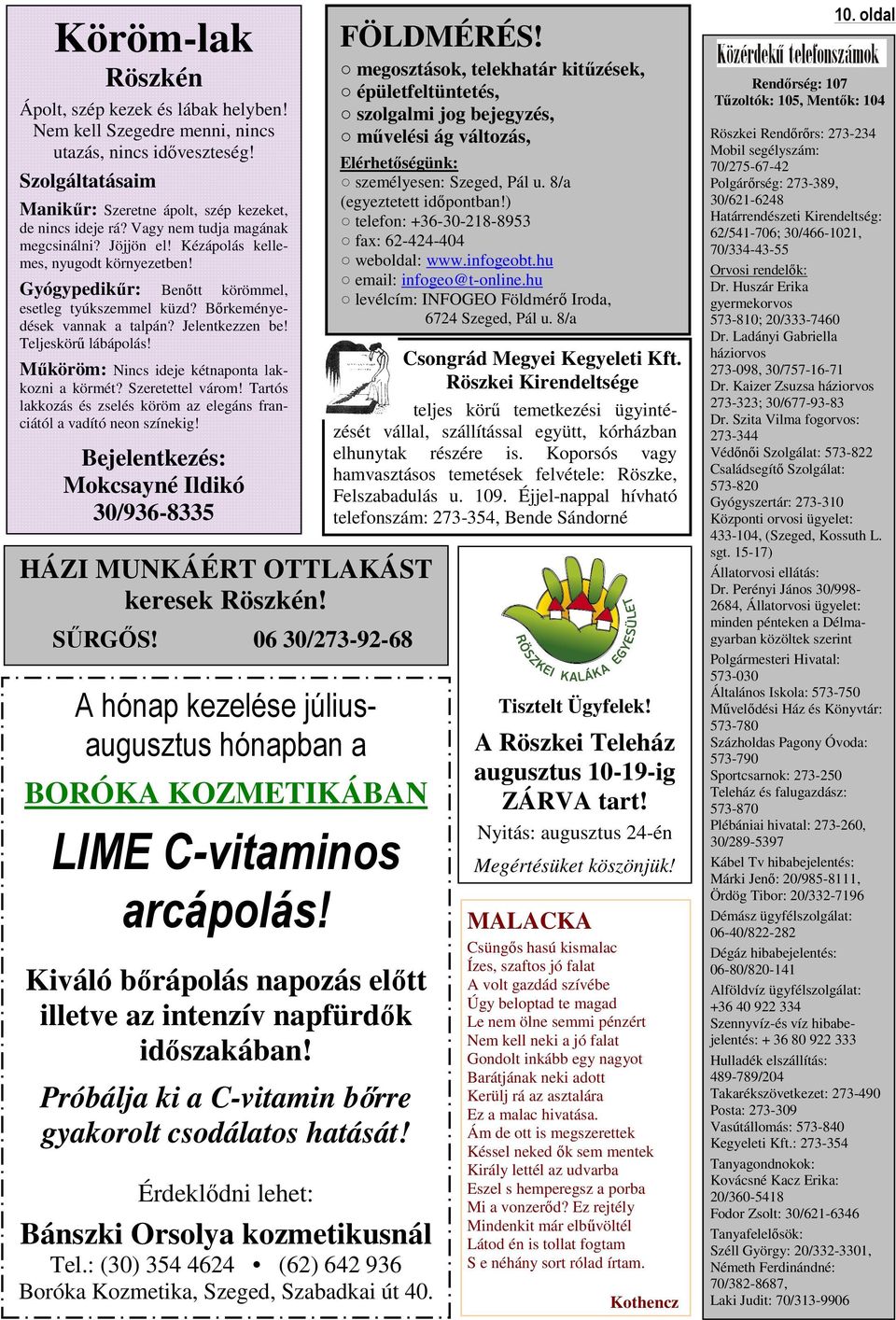 Teljeskörű lábápolás! Műköröm: Nincs ideje kétnaponta lakkozni a körmét? Szeretettel várom! Tartós lakkozás és zselés köröm az elegáns franciától a vadító neon színekig!