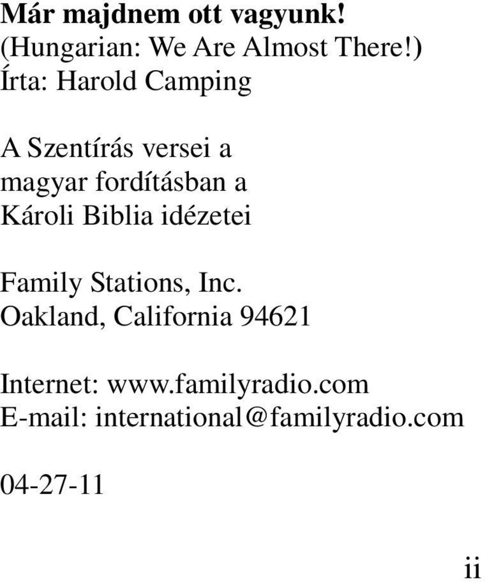 Károli Biblia idézetei Family Stations, Inc.
