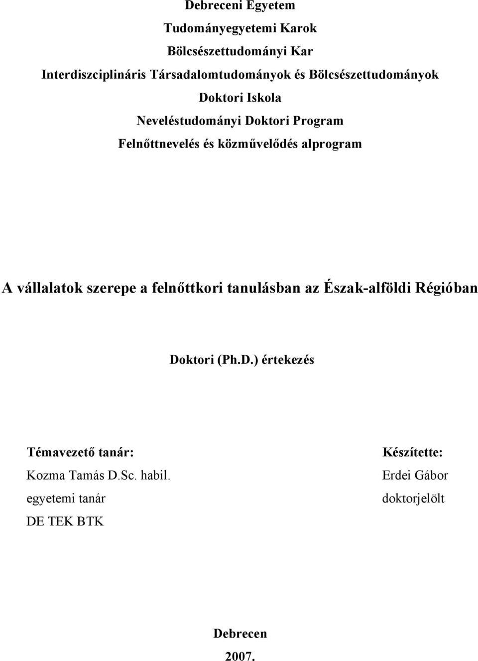 A vállalatok szerepe a felnőttkori tanulásban az Észak-alföldi Régióban Do