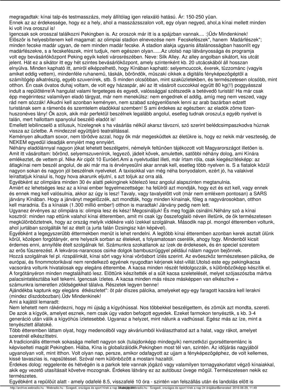Az oroszok már itt is a spájzban vannak... :)Üdv Mindenkinek!