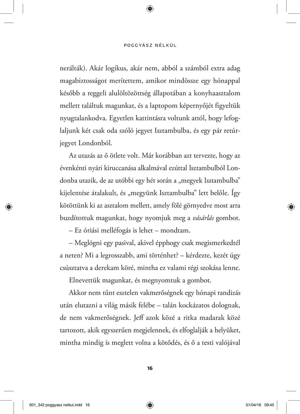mikor van az ideje az özvegynek a randizáshoztárskereső 2. e-mail