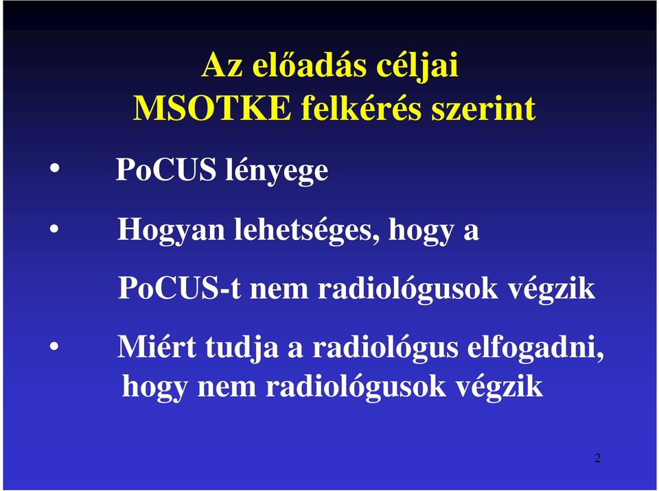 PoCUS-t nem radiológusok végzik Miért tudja