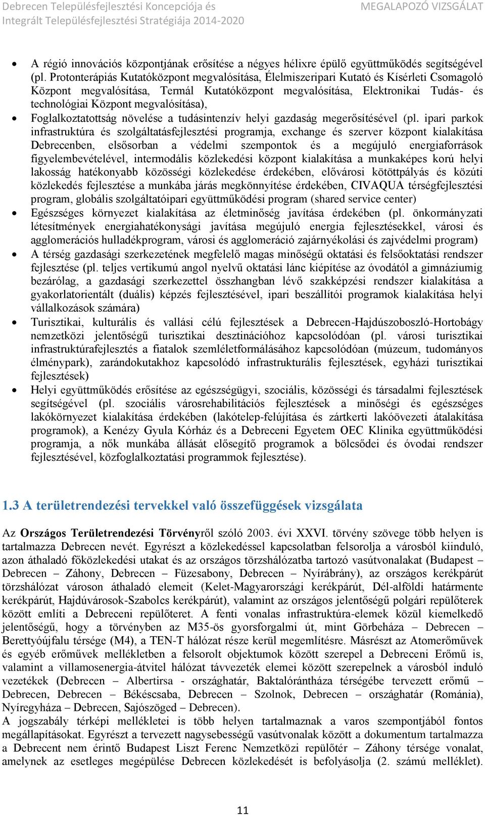 megvalósítása), Foglalkoztatottság növelése a tudásintenzív helyi gazdaság megerősítésével (pl.