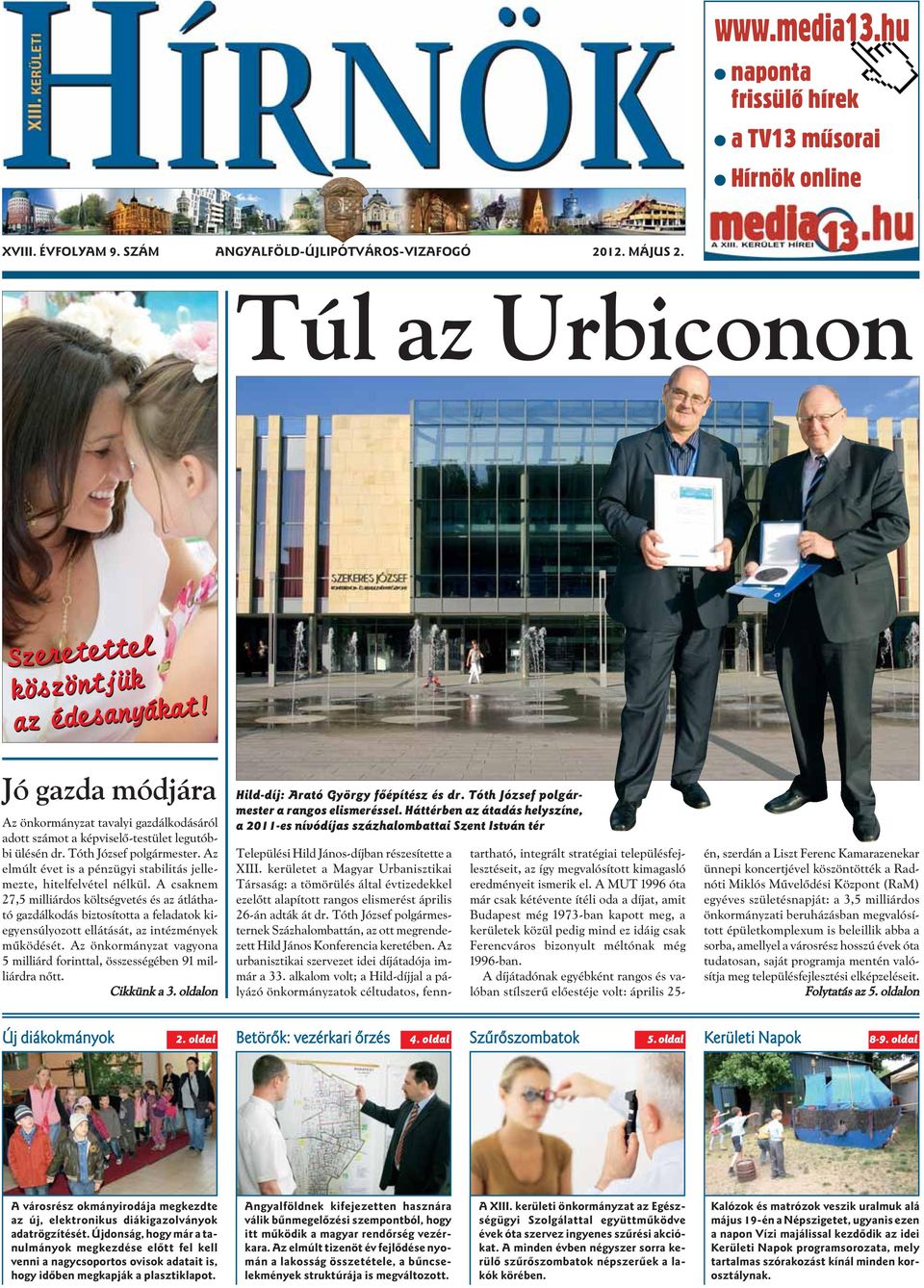 Az elmúlt évet is a pénzügyi stabilitás jellemezte, hitelfelvétel nélkül.
