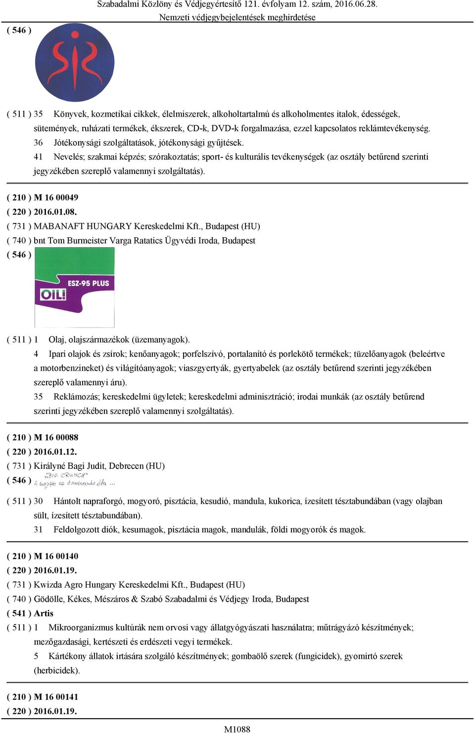 reklámtevékenység. 36 Jótékonysági szolgáltatások, jótékonysági gyűjtések.